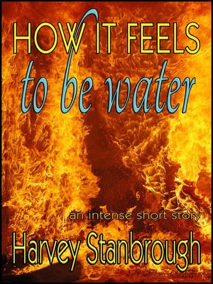 cover image of How It Feels to Be Water